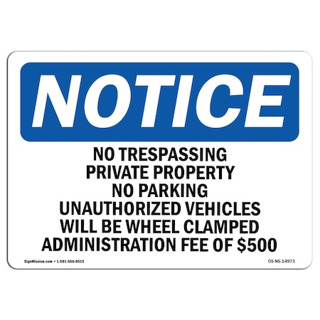 Signmission OSHA Notice Sign, 12" Height, 18" Width, No Trespassing Private Property No Parking Sign, Landscape OS-NS-D-1218-L-14973
